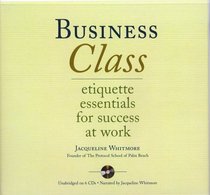 Business Class: Etiquette Essentials for Success At Work