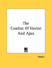The Combat Of Hector And Ajax