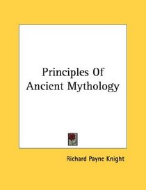 Principles Of Ancient Mythology