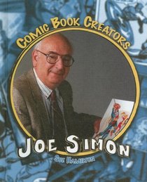 Joe Simon: Creator & Artist (Comic Book Creators)