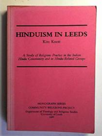 Hinduism in Leeds: A Study of Religious Practice in the Indian Hindu Community and in Hindu-related Groups