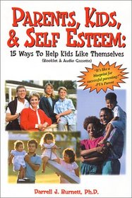 Parents, Kids, & Self Esteem (15 Ways to Help Kids Like Themselves).