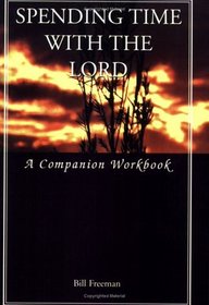 Spending Time with the Lord - A Companion Workbook