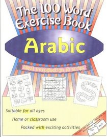 100 Word Exercise Book: Arabic (The 100 word exercise book)