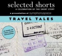 Travel Tales (Selected Shorts) (Audio CD)