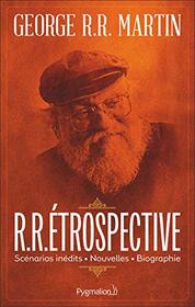 R.R.trospective: Scnarios indits, nouvelles, biographie