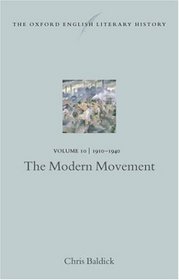 The Modern Movement: 1910-1940 (Oxford English Literary History)