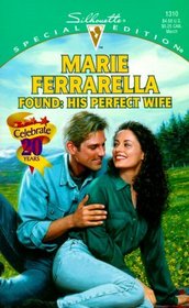 Found: His Perfect Wife (Alaskans, Bk 3) (Silhouette Special Edition, No 1310)