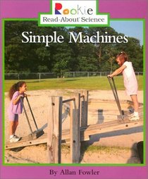 Simple Machines (Rookie Read-About Science)