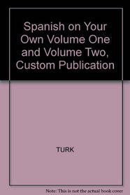 Spanish on Your Own Volume One and Volume Two, Custom Publication
