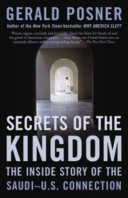 Secrets of the Kingdom: The Inside Story of the Saudi-U.S. Connection