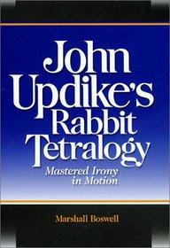 John Updike's Rabbit Tetralogy: Mastered Irony in Motion