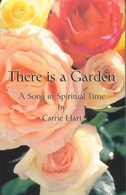 There is a Garden, A Song in Spiritual Time