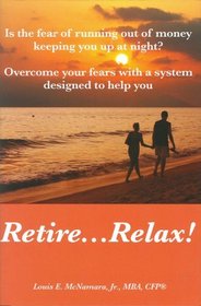 Retire...Relax: Is The Fear of Running Out of Money Keeping You up at Night?