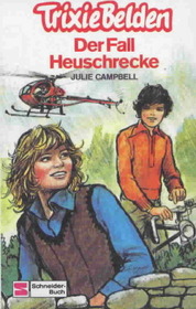 Der Fall Heuschrecke (The Mystery of the Phantom Grasshopper) (Trixie Belden, Bk 18) (German Edition)