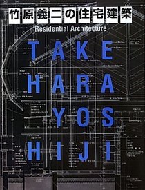 Yoshiji Takehara: Residential Architecture