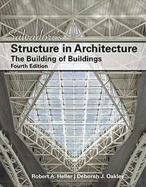 Salvadori's Structure in Architecture: The Building of Buildings (4th Edition)