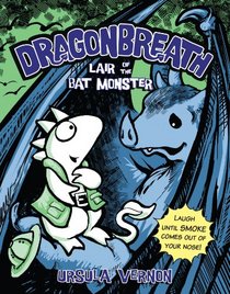 Lair of the Bat Monster (Dragonbreath, Bk 4)
