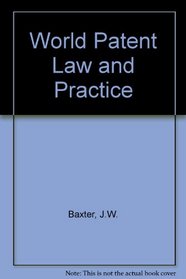 World patent law and practice,