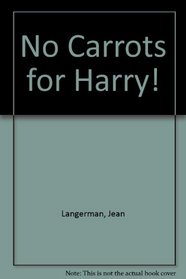 No Carrots for Harry! (Sunny Day Books)