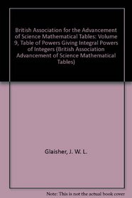 British Association for the Advancement of Science Mathematical Tables (British Association Advancement of Science Mathematical Tables)