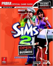 Sims 2: Open for Business : Prima Official Game Guide (Prima Official Game Guides)