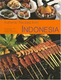 Authentic Recipes from Indonesia (Authentic Recipes From...)