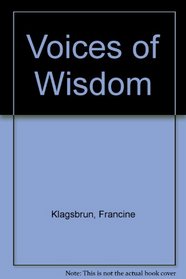 Voices of Wisdom: Jewish Ideals and Ethics for Everyday Living