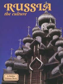 Russia - the culture (Lands, Peoples, and Cultures)