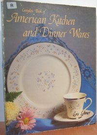 Complete book of American kitchen and dinner wares