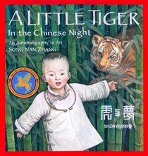 A Little Tiger in the Chinese Night : An Autobiography in Art