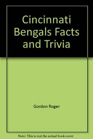 Cincinnati Bengals Facts and Trivia