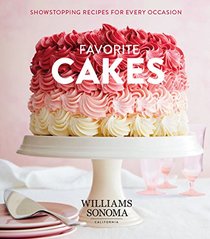 Favorite Cakes: Showstopping Recipes for Every Occasion
