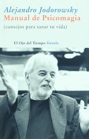 Manual de psicomagia (Spanish Edition)
