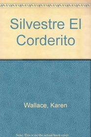 Silvestre El Corderito (Spanish Edition)