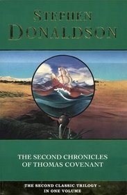 The Second Chronicles of Thomas Covenant: The Wounded Land / The One Tree / White Gold Wielder
