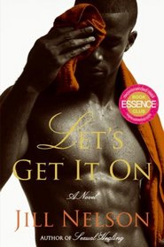 Let's Get It On: A Novel