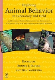 Exploring Animal Behavior in Laboratory and Field: An Hypothesis-testing Approach to the Development, Causation, Function, and Evolution of Animal Behavior