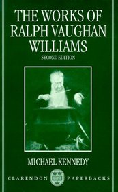 The Works of Ralph Vaughn Williams (Clarendon Paperbacks)