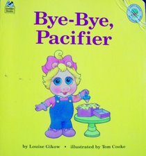 Bye-Bye, Pacifier (Golden Naptime Tale)