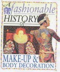 Make-up and Body Decoration (Fashionable History of)