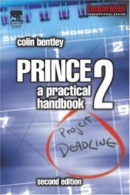 Prince 2 : A Practical Handbook (Computer Weekly Professional)