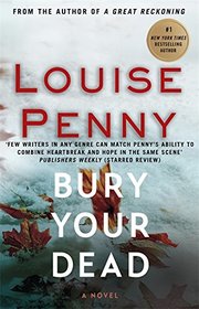 Bury Your Dead (Chief Inspector Gamache, Bk 6)