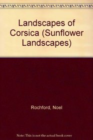 Landscapes of Corsica (Sunflower Landscapes)