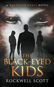 The Black-Eyed Kids (Randolph Casey, Bk 3)