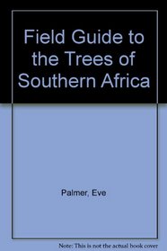 Field Guide to the Trees of Southern Africa