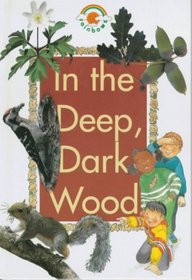 In the Deep, Dark Wood (Rainbows)