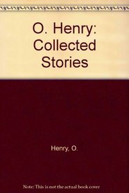 Gramercy Classics: Collected Stories of O. Henry