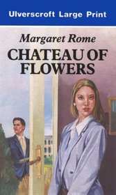 Chateau of Flowers (Large Print)