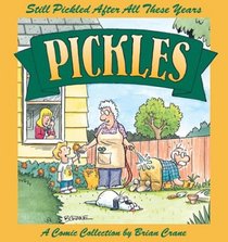Still Pickled After All These Years : A Pickles Book (Pickles)